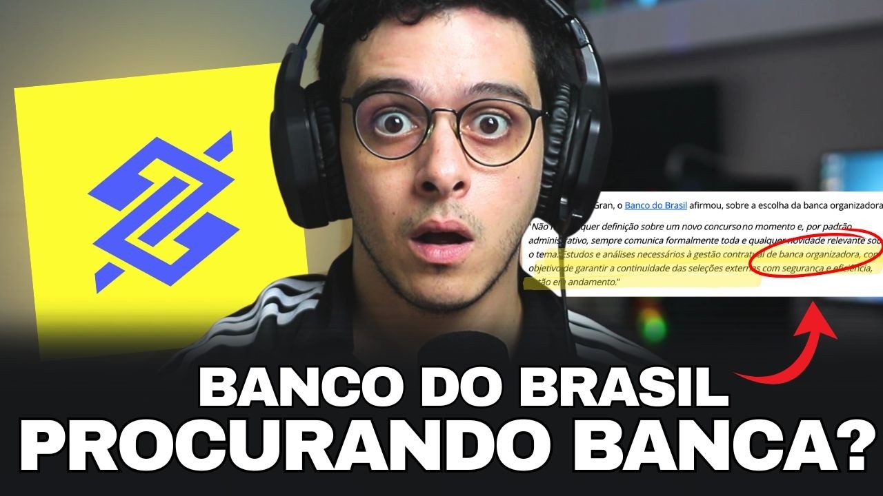 CONCURSO BANCO DO BRASIL 2026 l BANCAS FORAM PROCURADAS