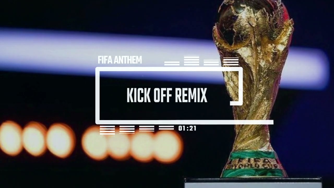 【期間限定 FREE DL】FIFA ANTHEM (KICK OFF REMIX)【W杯キャンペーン】