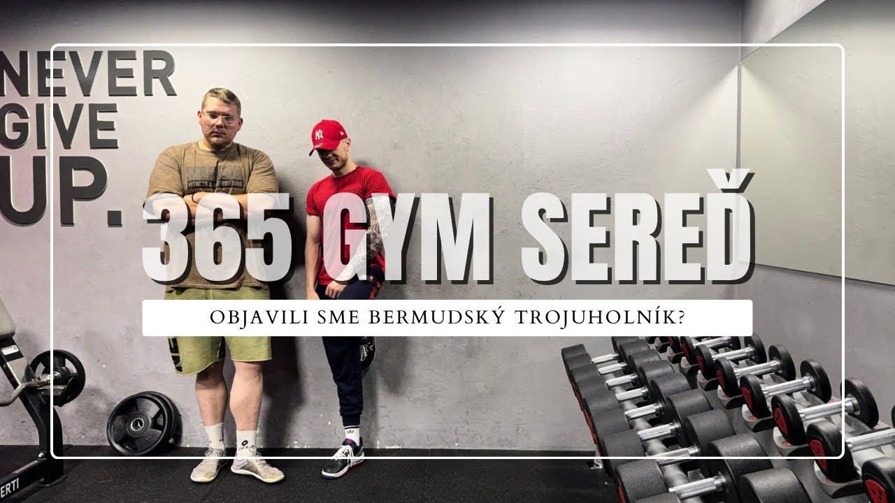 365 Gym Sereď | Objavili sme Bermudský trojuholník?