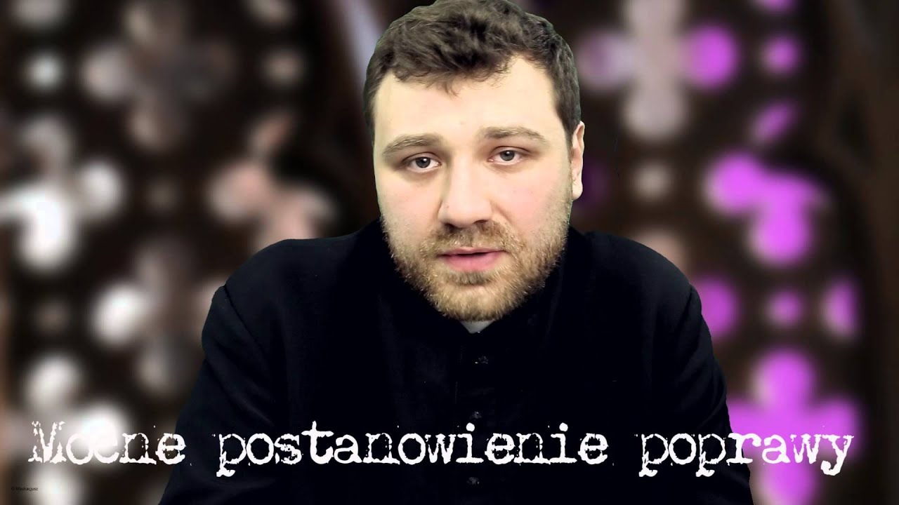 Mocne postanowienie poprawy - o. Marcin Kowalewski CMF