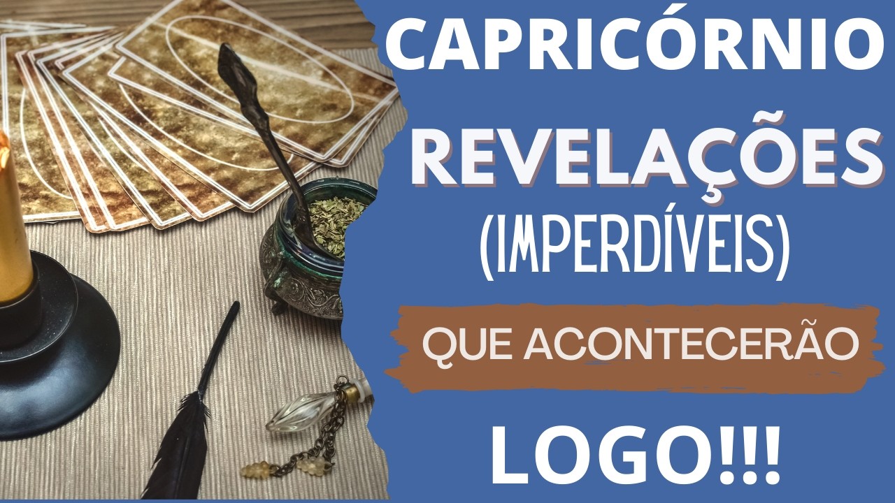 CAPRICÓRNIO♑| REVELAÇÕES (IMPERDÍVEIS), QUE VÃO ACONTECER LOGO! (TAROT/SIGNOS).