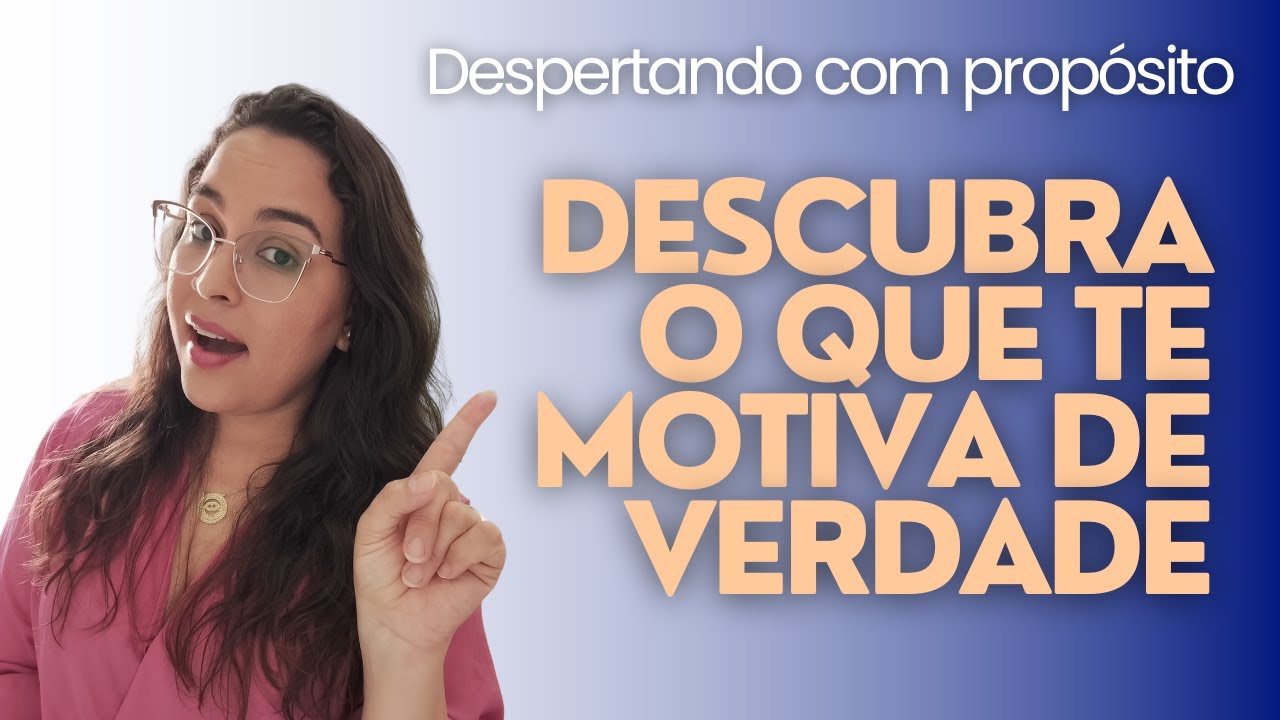 DESCUBRA o que te MOTIVA de verdade. Identificando seus VALORES. #1