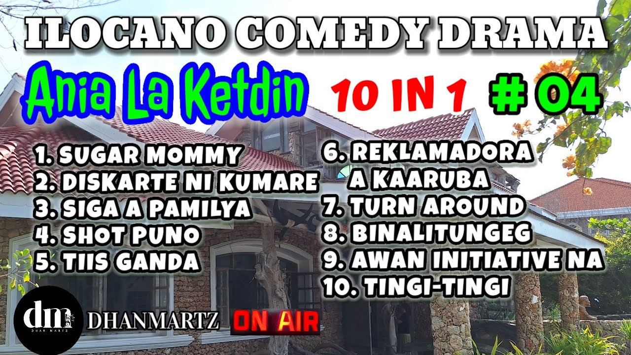 ANIA LA KETDIN 10 IN 1 | ILOCANO DRAMA COMEDY