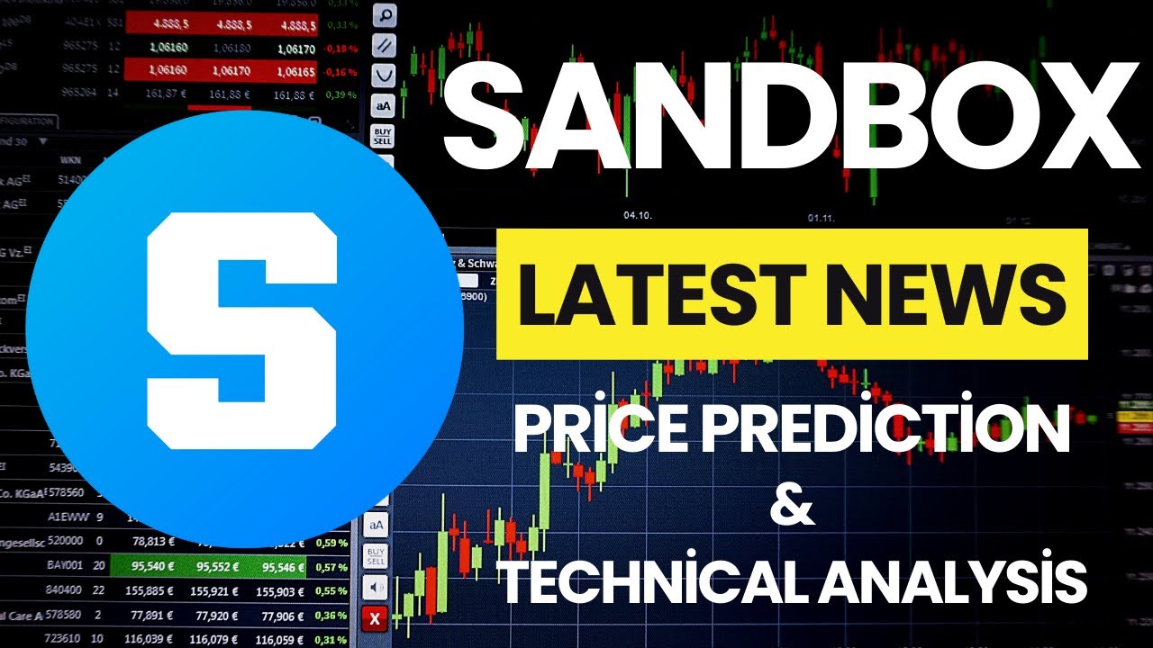 The Sandbox SAND Price Latest News Today Technical Analysis - Price Now! SAND Coin Price Prediction