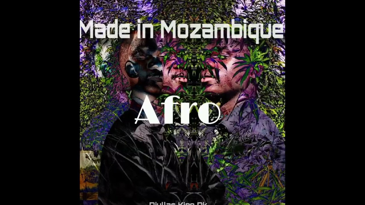 Afro_ Made in Mozambique_-_prod-[Djullas King Dk]-audio Oficial 