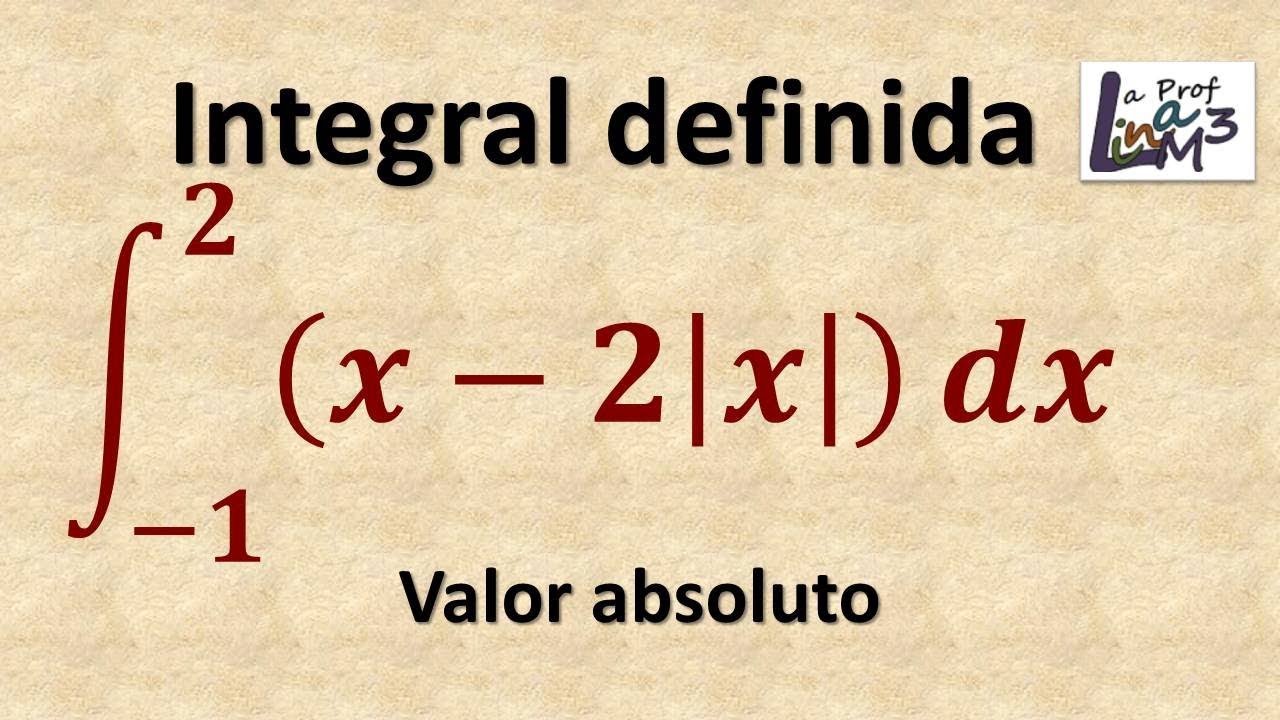 Integral definida con valor absoluto | La Prof Lina M3