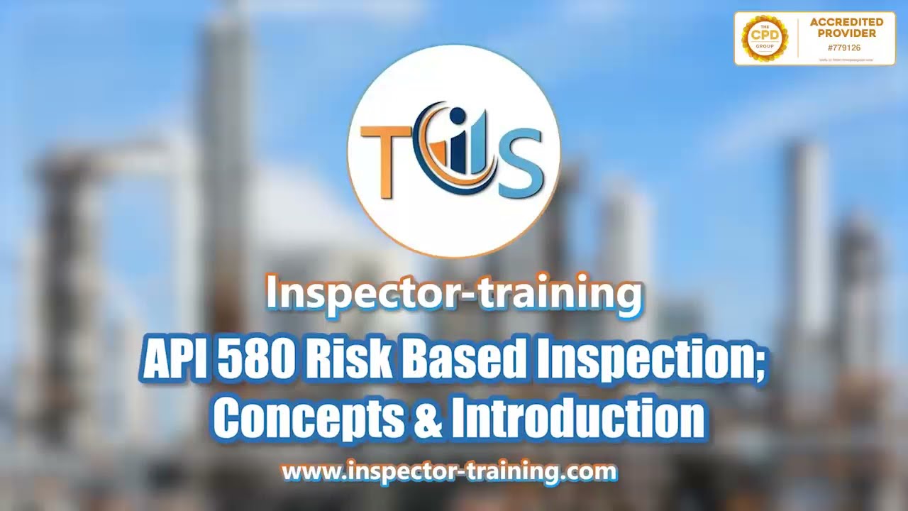 API 580 Risk Based Inspection; Concepts & Introduction