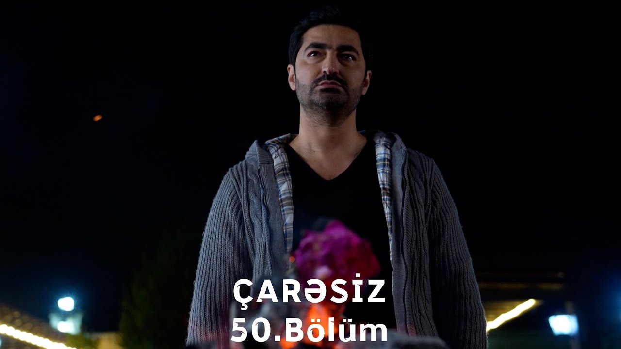 Çarəsiz serialı 50-ci Bölüm (Həftə içi 4 gün 21:30 ATV-də izliyə bilərsiz)