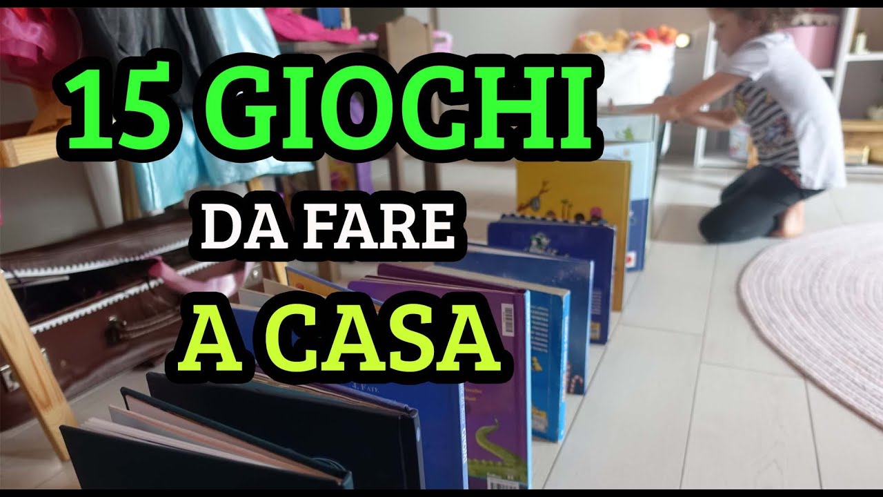 15 GIOCHI DA FARE IN CASA CON I BAMBINI