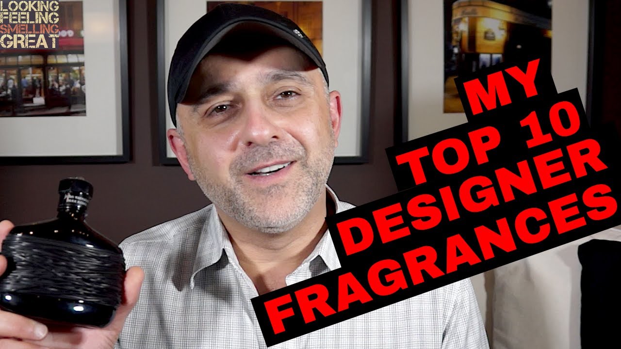 Top 10 Designer Fragrances, Colognes | My Top 10 Favorite Designer Fragrances ✔️✔️✔️