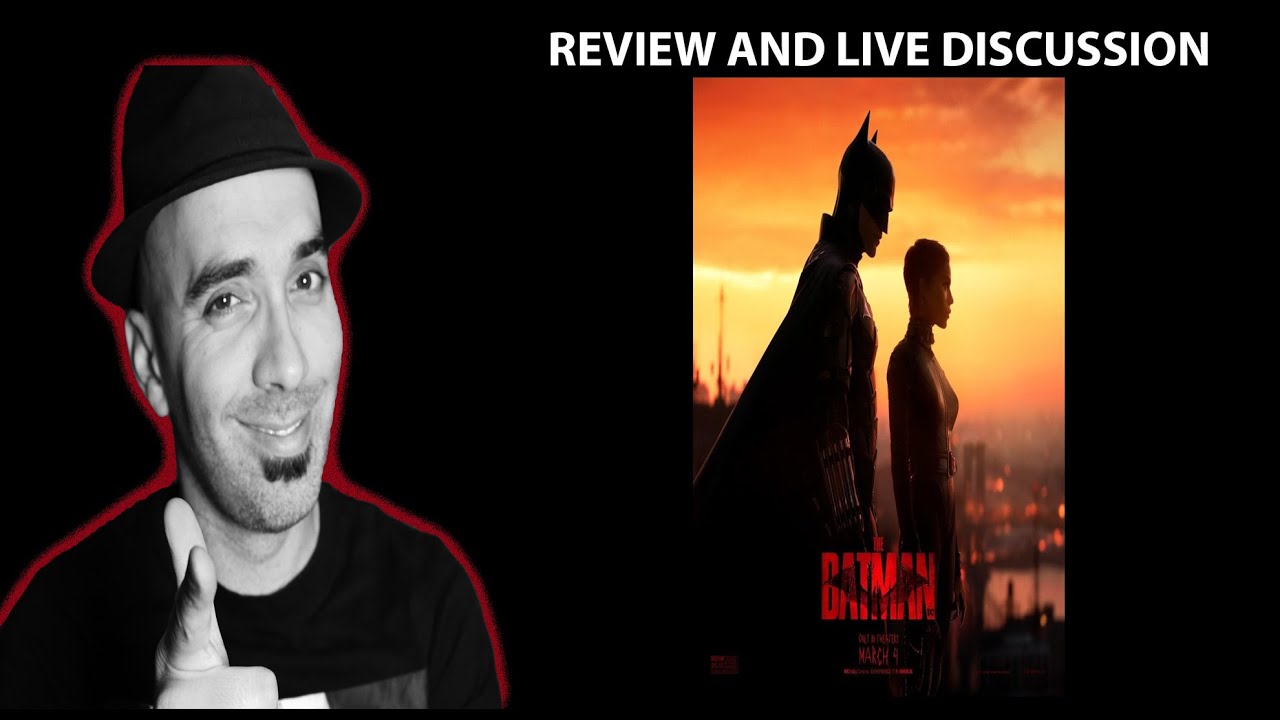 THE BATMAN (2022) - Film Review and Live Discussion