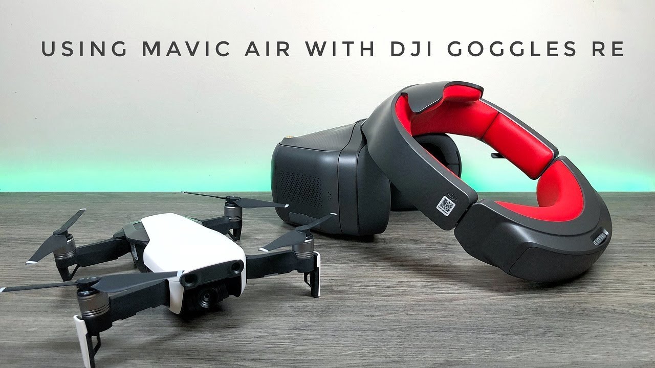 Using Mavic Air With DJI Goggles Racing Edition