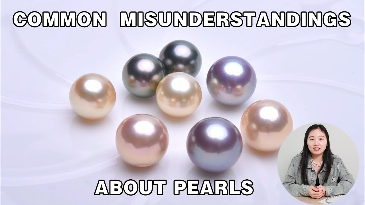 Common Misunderstandings About Pearls