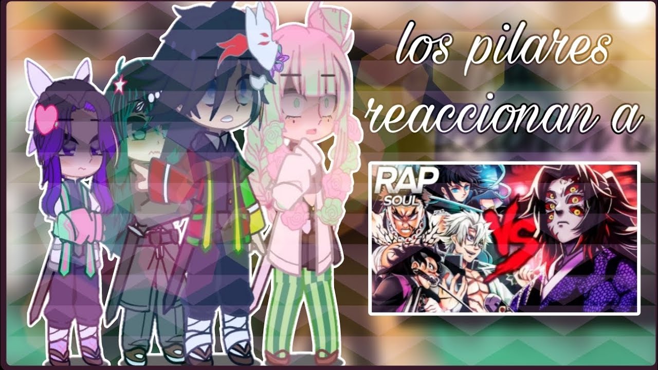 〖los pilares reaccionan a los pilares vs kokushibo〗 ☆Rose✩ creditos del rap en la descripción