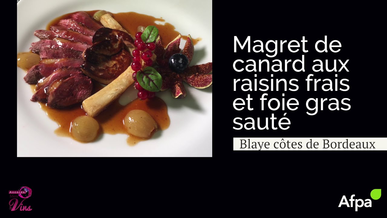 Accords mets et vins - Magret de canard aux raisins et foie gras sauté