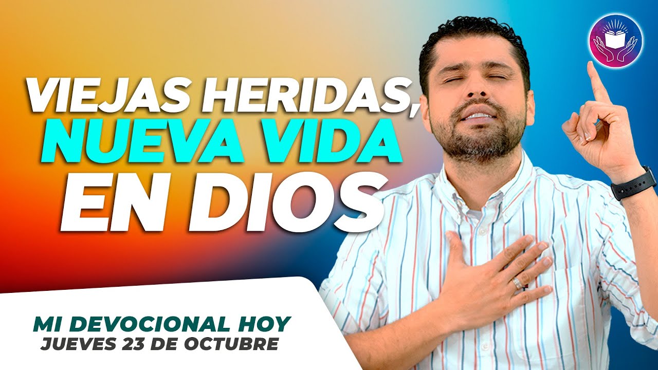 MI DEVOCIONAL HOY - JUEVES 23 DE OCTUBRE - Dios te limpia del pasado y te hace nuevo