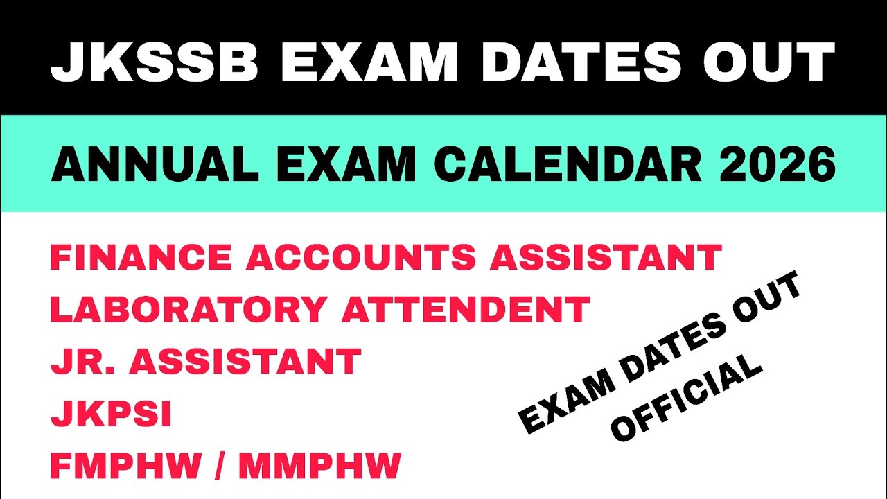 JKSSB EXAM DATES OUT - NT?? ,  FAA , JKPSI , FMPHW/MMPHW,  Jr ASSISTANT, LABORATORY ATTENDANT 