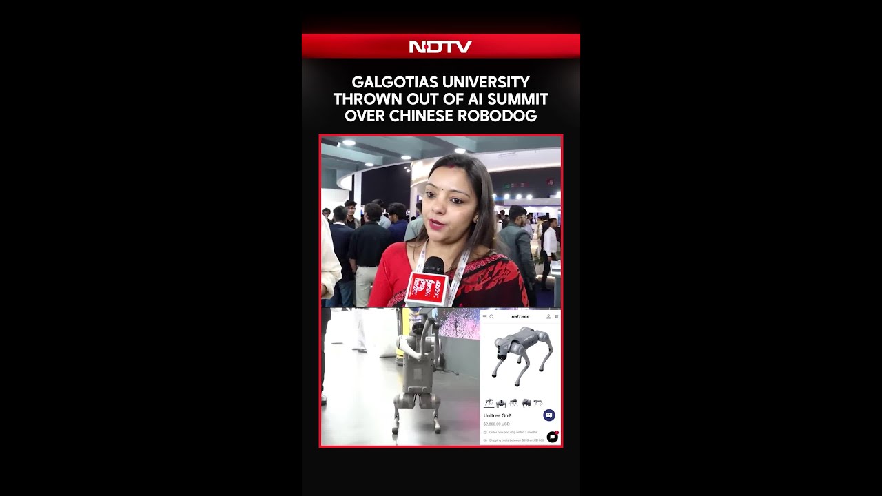 Galgotias University AI Summit | Galgotias University Thrown Out Of AI Summit Over Chinese Robodog