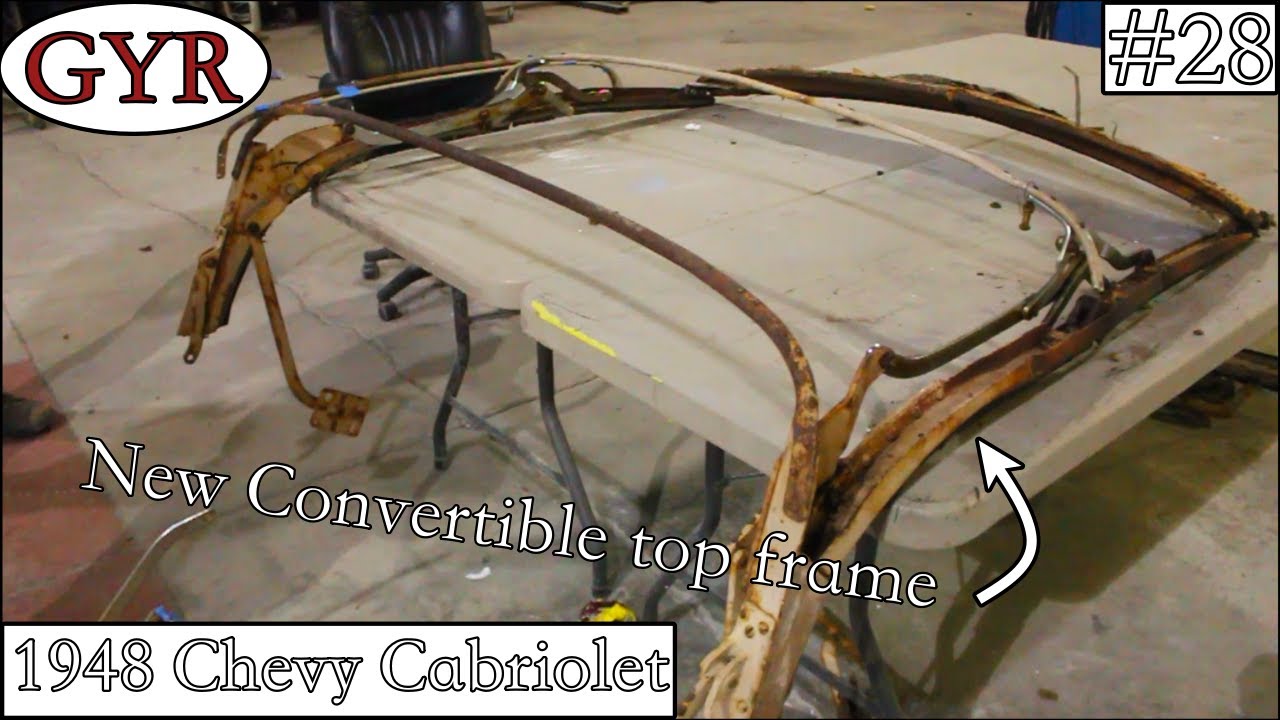 A Better Convertible Top!  -1948 Chevy Cabriolet Video #28-