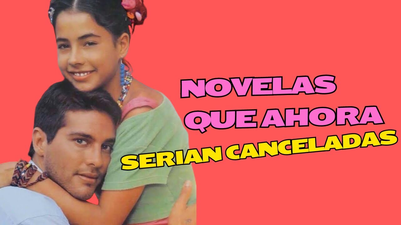 Novelas que ahora serian canceladas socialmente