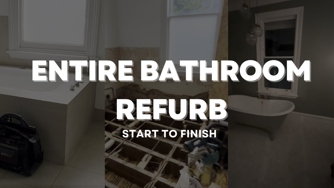 Entire Bathroom Refurbishment Start to Finish