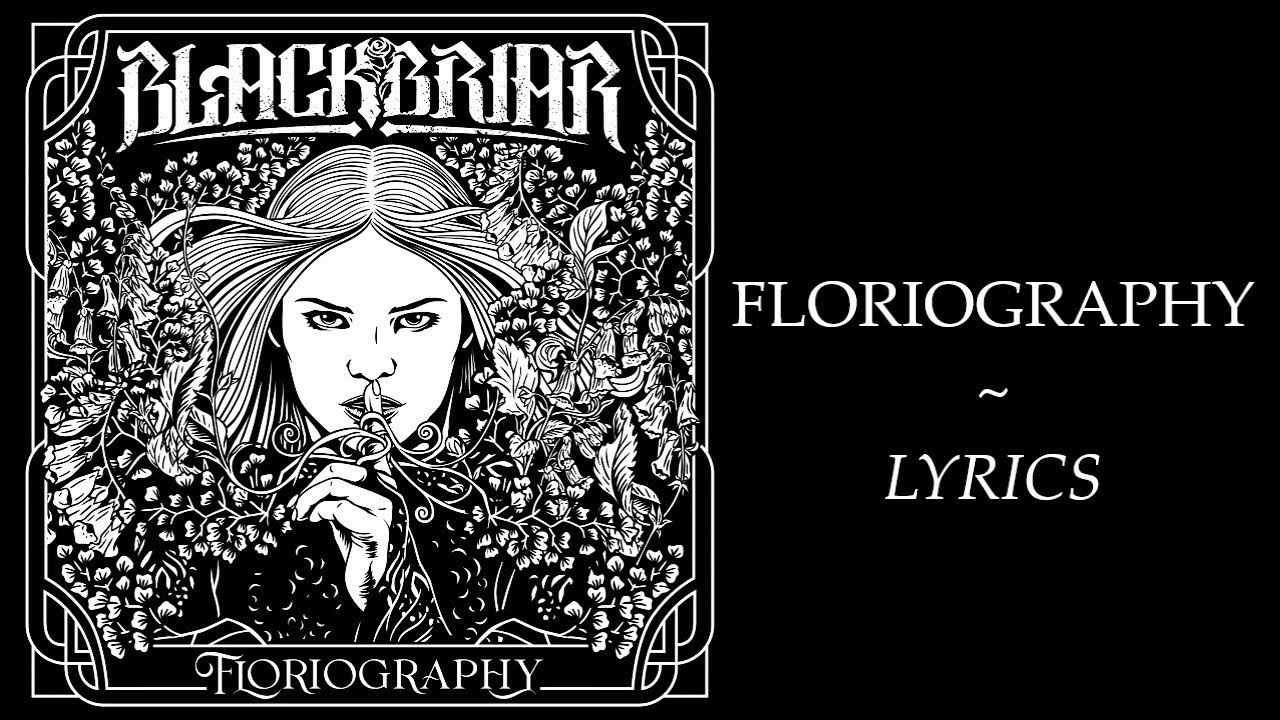 BLACKBRIAR - Floriography (Audio with Lyrics)