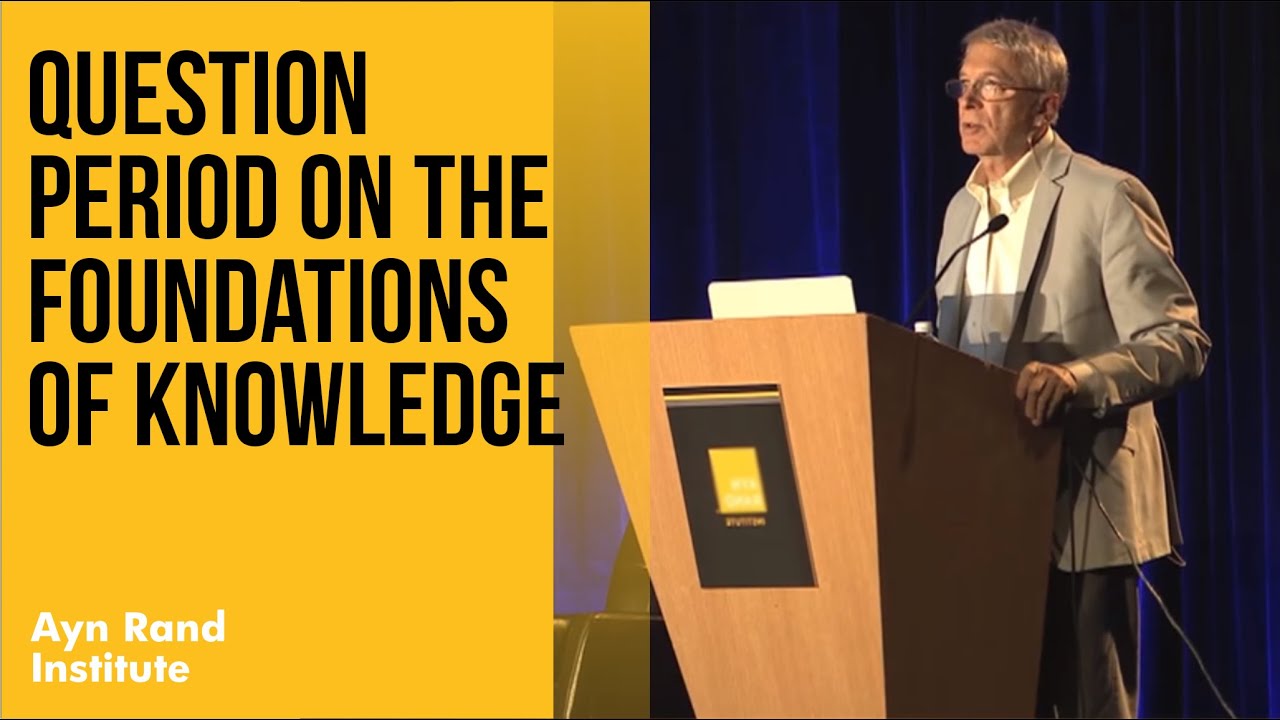 Question Period on The Foundations of Knowledge
