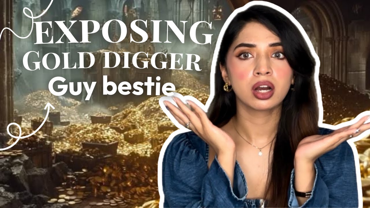 Story Time : Exposing my Rich bestie who is actually a Gold Digger !!💰