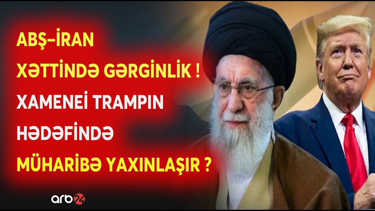 ABŞ-İran xəttində GƏRGİNLİK PİK HƏDDƏ! - Tramp Xameneini HƏDƏF ALDI - Dünyaya YENİ MÜHARİBƏ SİQNALI