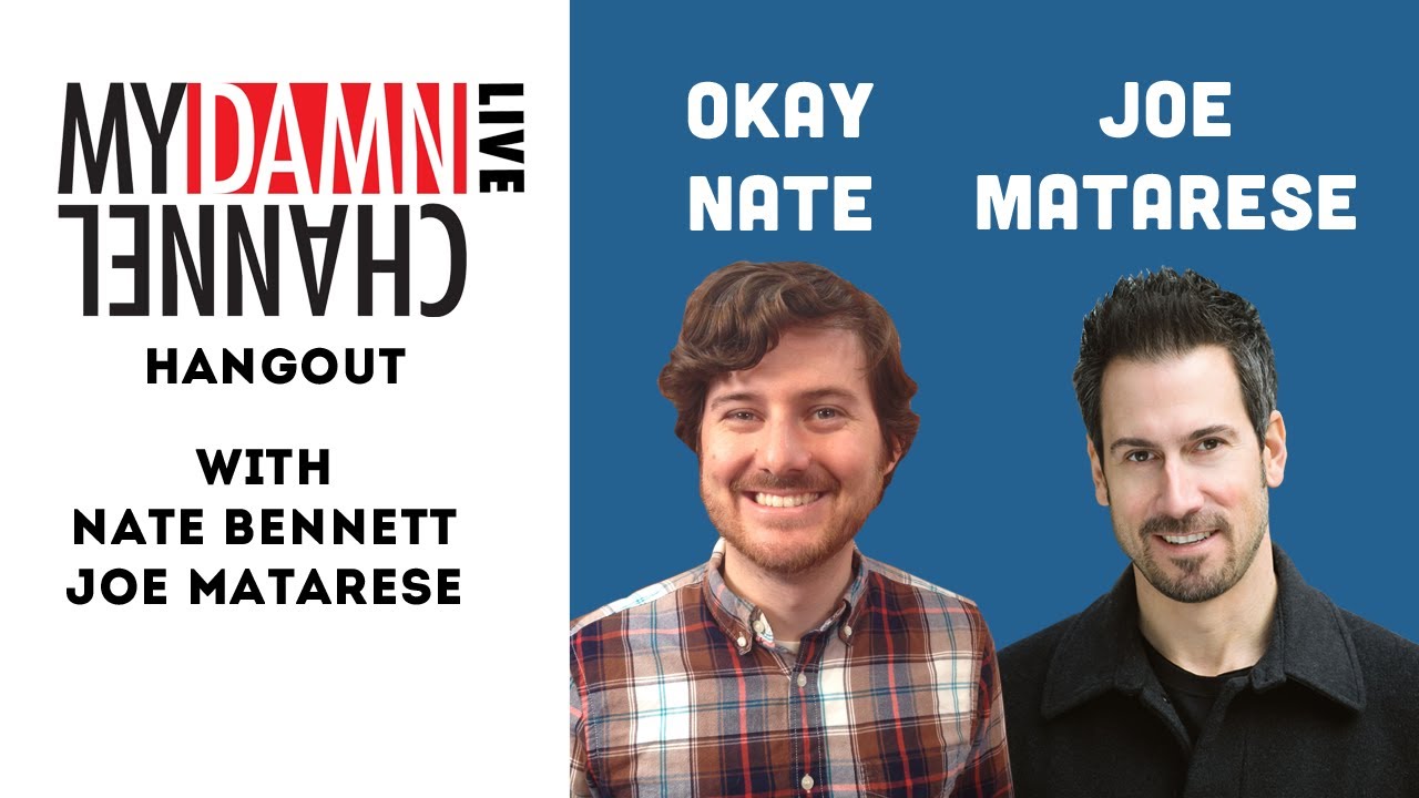 My Damn Channel LIVE: Hangout | JOE MATARESE & OKAYNATE | 3/19/14