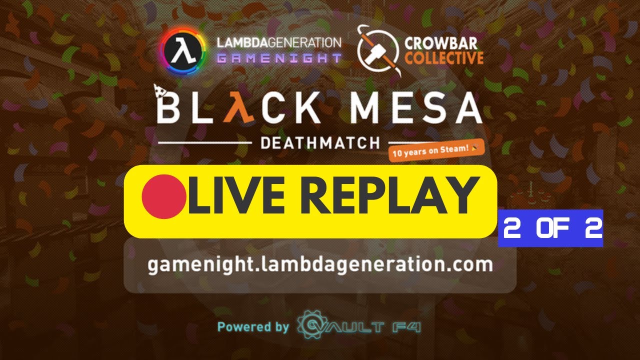 Gamenight w/ LambdaGeneration: Steam 10th Anniversary, 2 OF 2