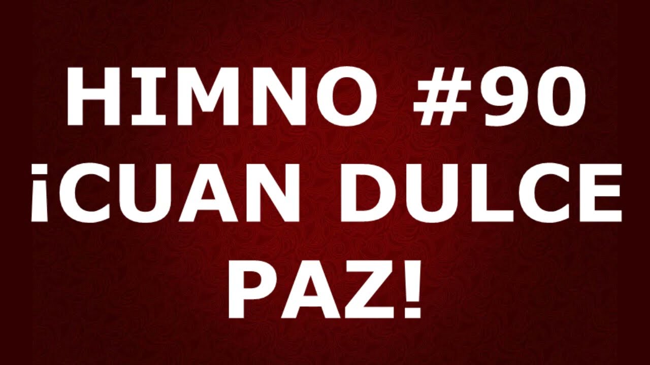 Himno No.90: ¡Cuan dulce paz! - Himnario Corazón y Vida