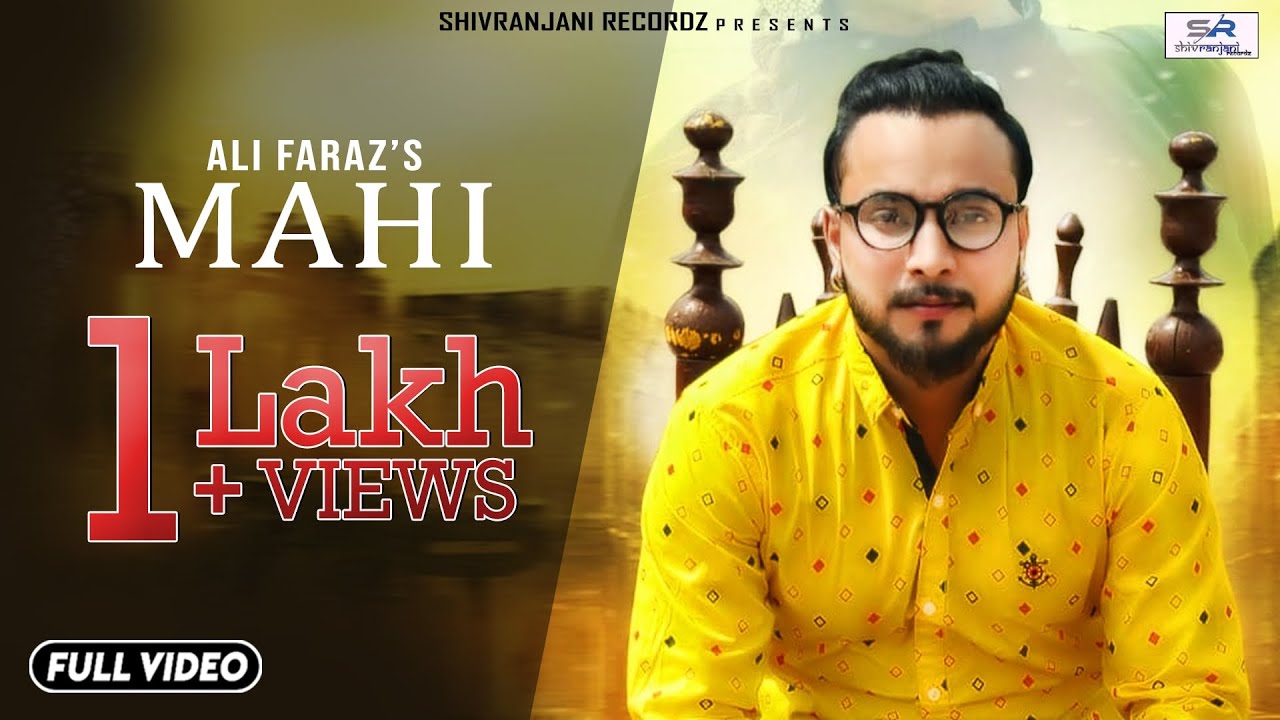 Mahi | Ali Faraz | Official Video | New Punjabi Song 2018 | Shivranjani Recordz