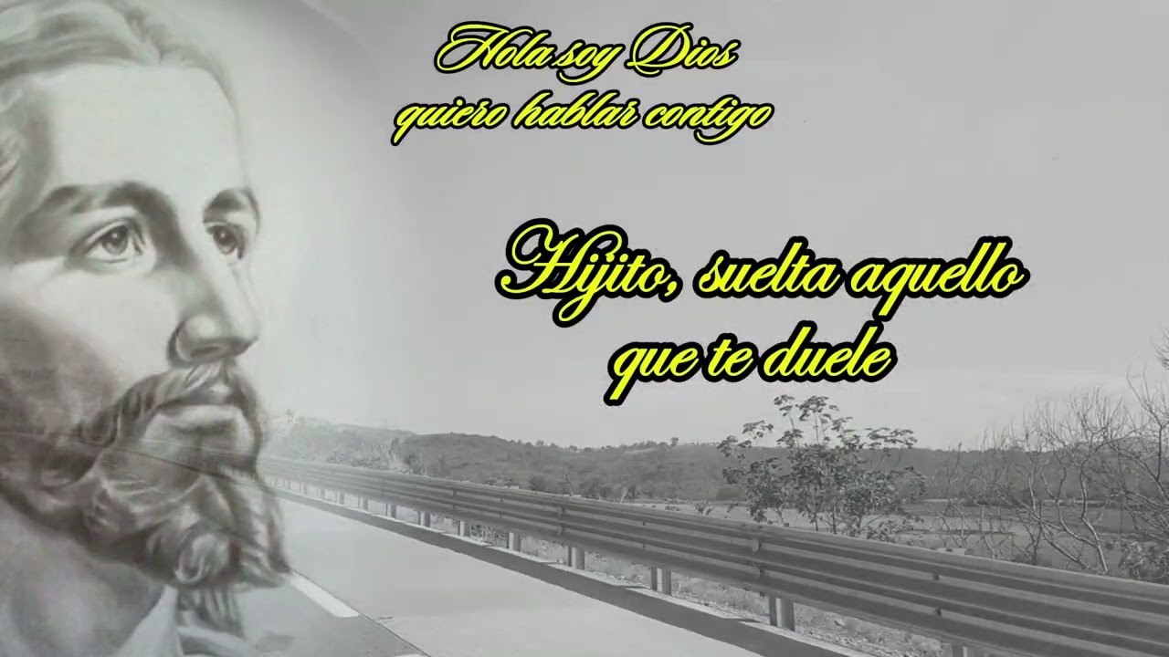 DIOS TE DICE HOY - Hijito, suelta aquello que te duele