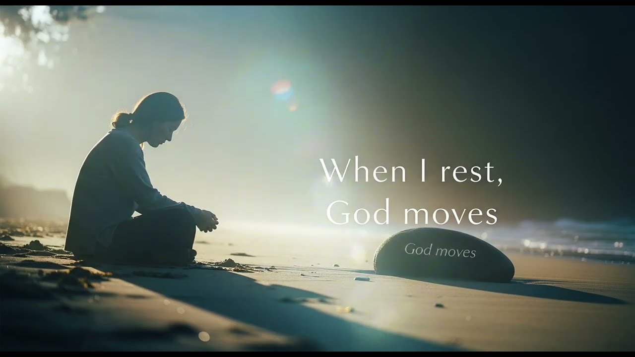 When I Rest, God Moves | Trusting God in the Silence