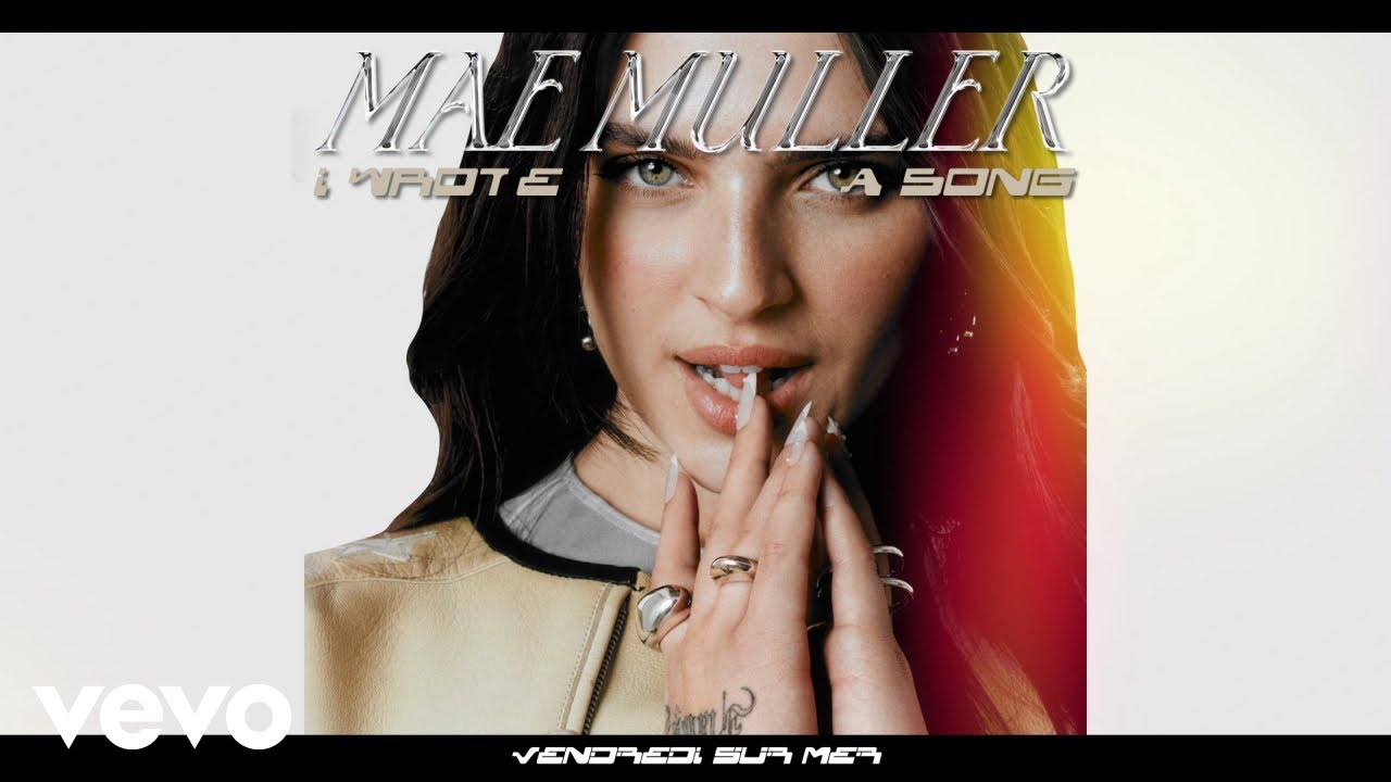 Mae Muller, Vendredi sur Mer - I Wrote A Song (Visualiser)