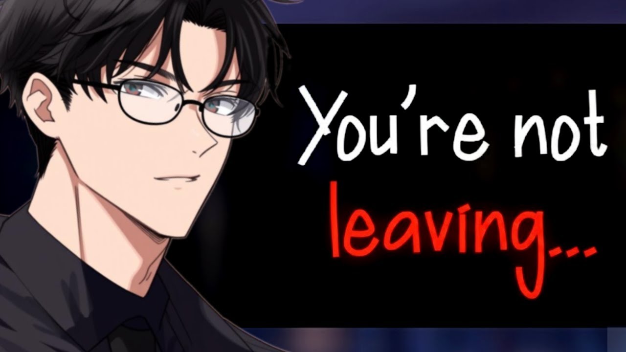 Yandere Professor Traps You After Class & Won't Let You Leave (Kidnapped) (M4F)