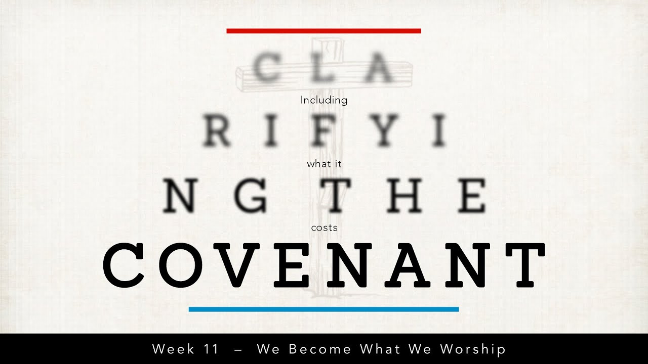 Clarifying The Covenant: 