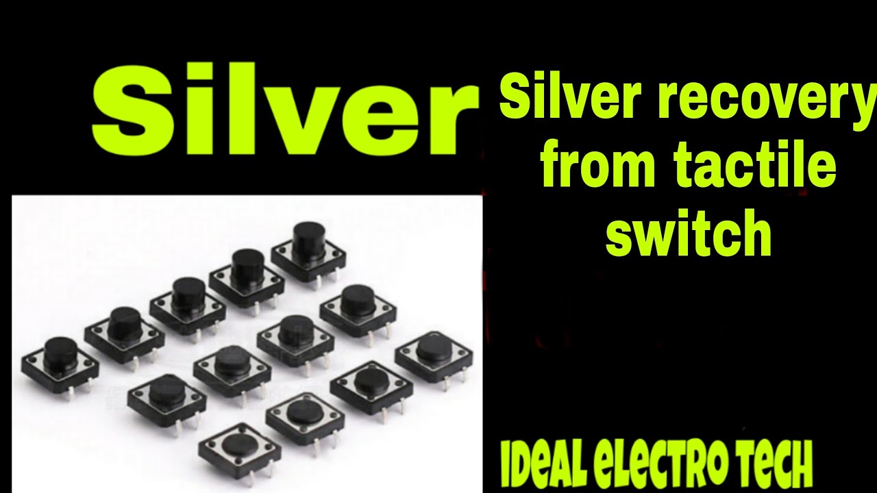 silver recovery from tactile switch