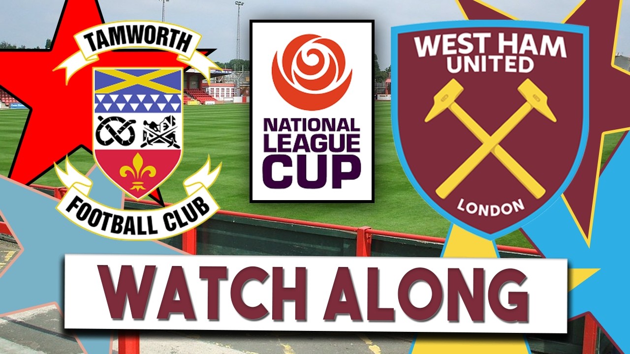 LIVE: Tamworth v West Ham U21s | Semi-Final | National League Cup