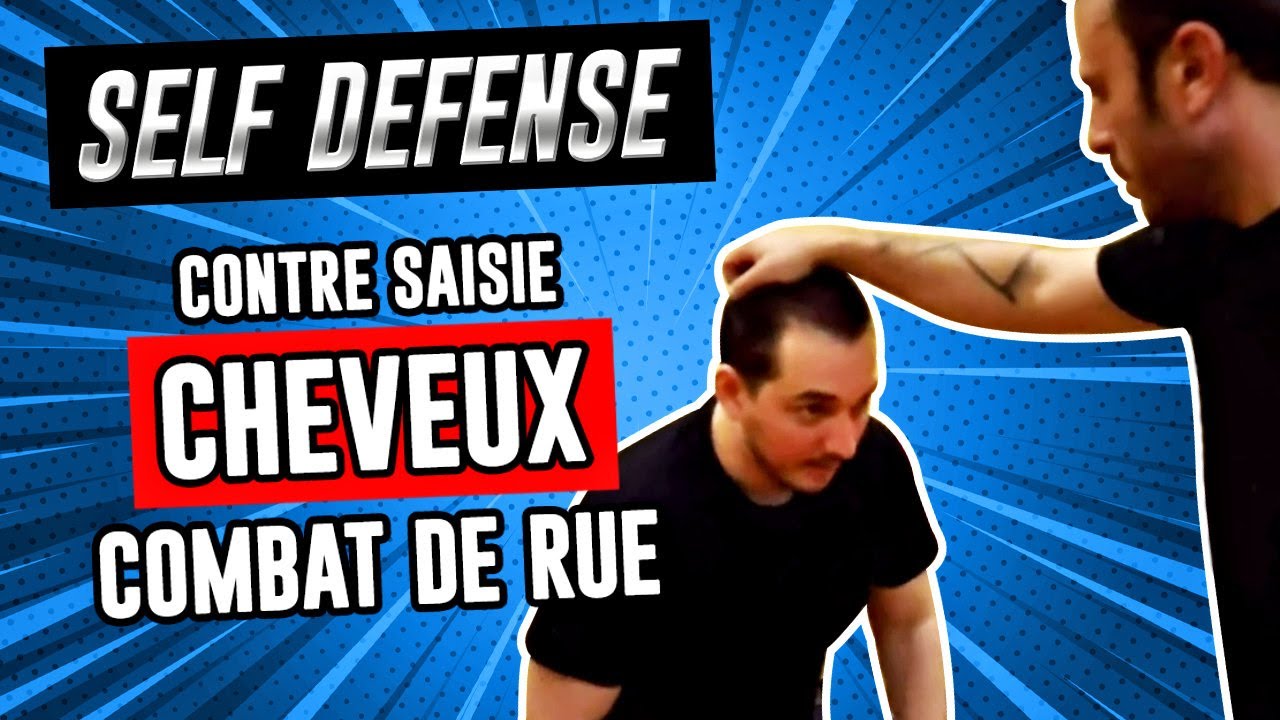 Comment se défendre contre une saisie des cheveux en combat de rue (Self defense)