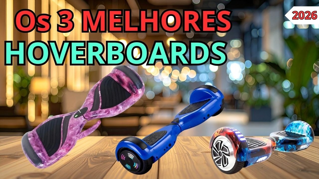 Qual hoverboard Vale a Pena em 2026? Testei os Melhores Modelos para Adultos e Crianças