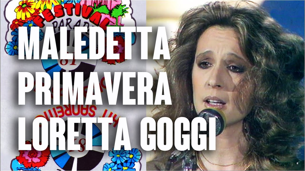 Loretta Goggi - Maledetta primavera (1981)  | 31&ordm; Festival di Sanremo