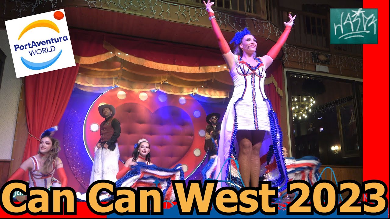 Can Can West 2023 - PortAventura World