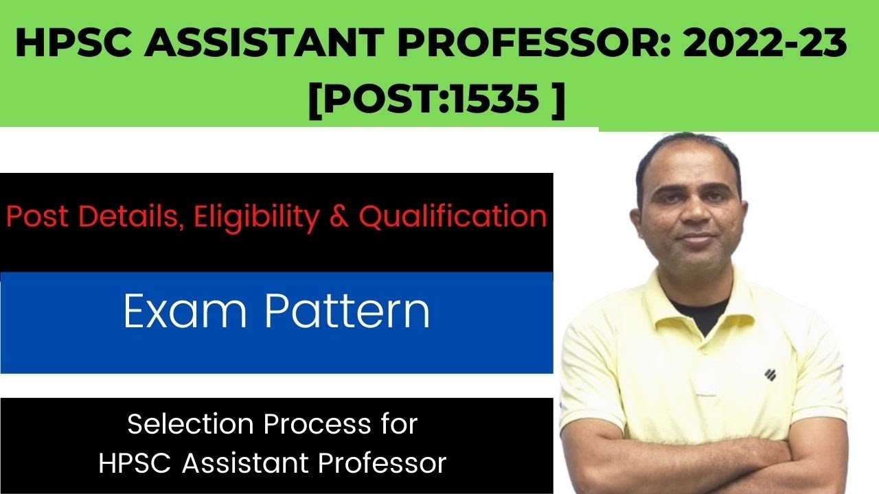 HPSC Assistant Professor Recruitment 2022-23[1535 Post]Exam Pattern|Qualification|Selection Process