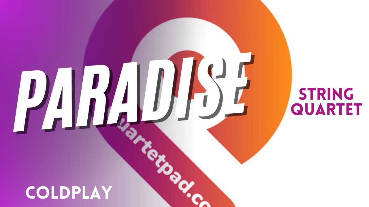 Paradise (Coldplay) for String Quartet | SHEET MUSIC