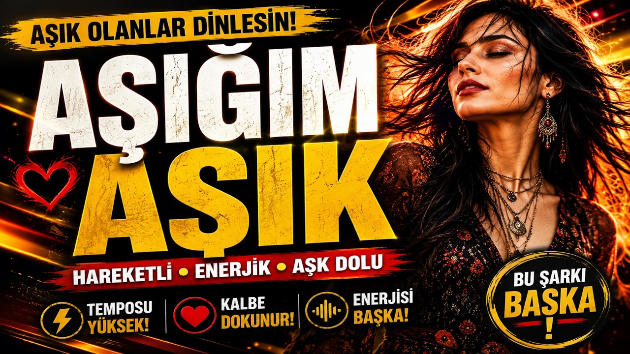 AŞIK OLANLAR DİNLESİN - AŞIĞIM AŞIK