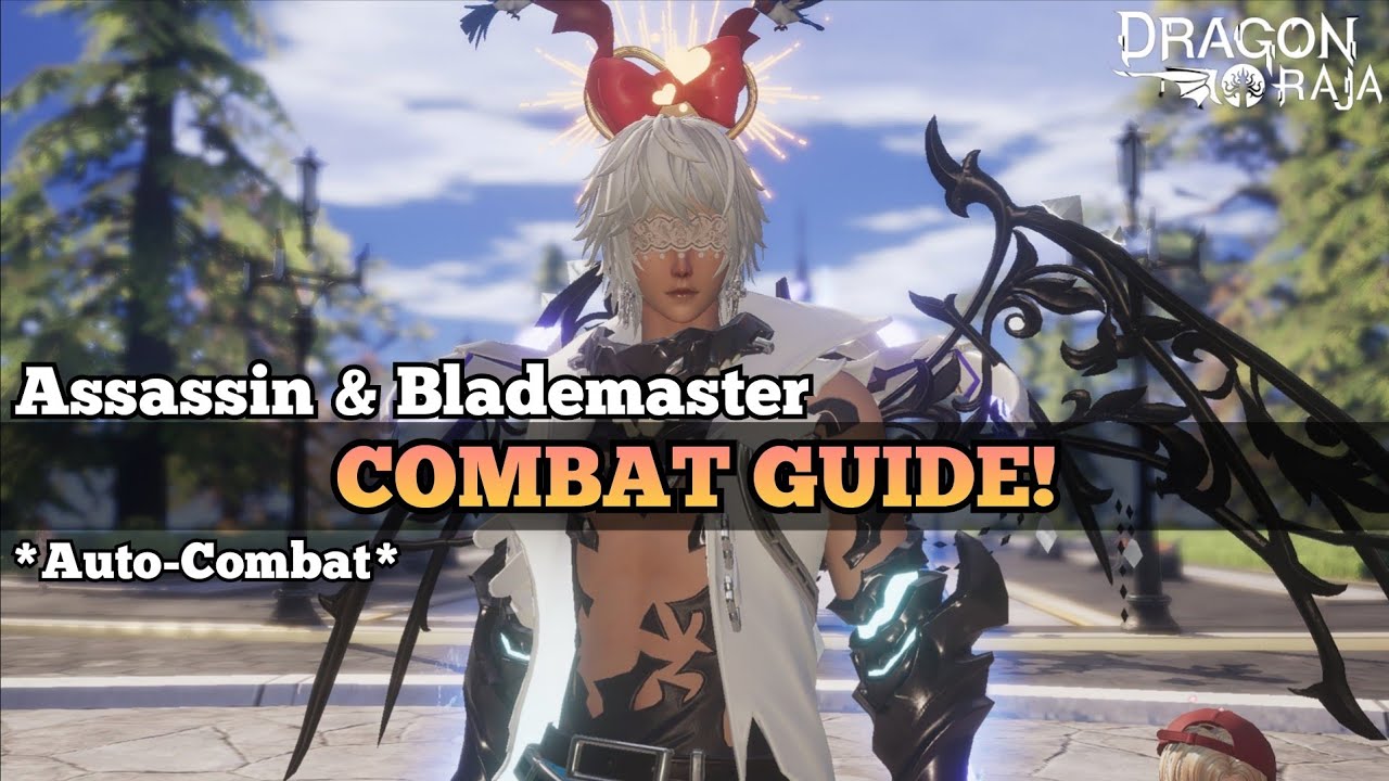 Combat Guide - Blademaster & Assassin | Dragon Raja 
