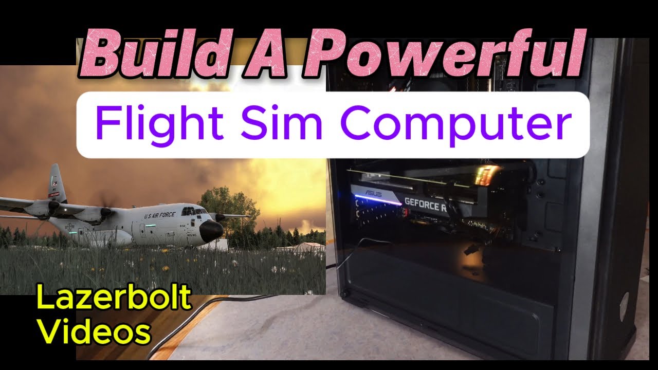 Step-by-Step Build - Flight Simulator PC - Complete Guide Lazerbolt Flight simulator 2024