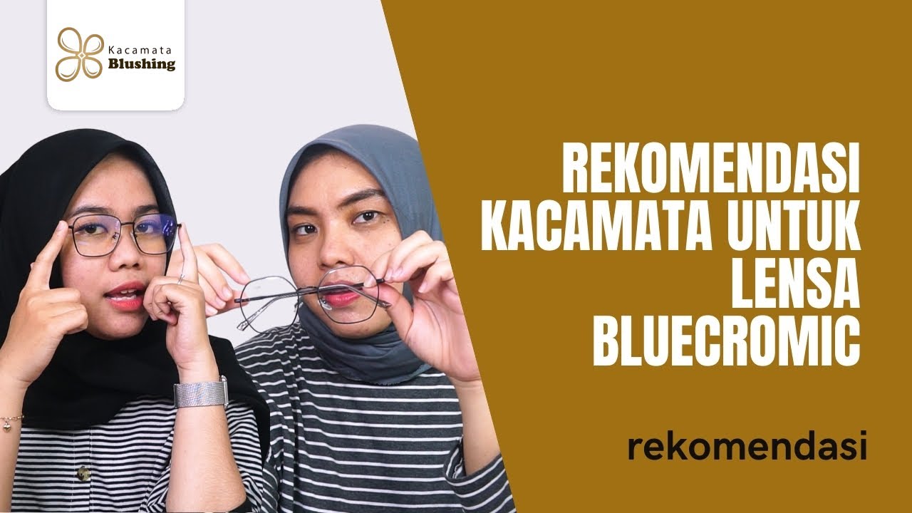 REKOMENDASI KACAMATA BLUECROMIC DI SHOPEE KACAMATA BLUSHING